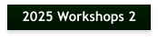 2025 Workshops 2